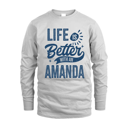 AMANDA HH88-K2–Personalized Name Quote T-Shirt Life Is Better With Unisex Gift