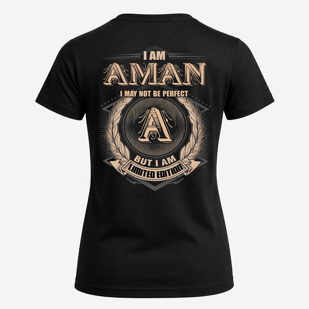 AMAN 2K-101–Personalized Name Quote Apparel “I Am NAME May Not Be Perfect But I Am Limited Edition”