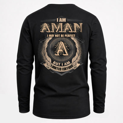 AMAN 2K-101–Personalized Name Quote Apparel “I Am NAME May Not Be Perfect But I Am Limited Edition”