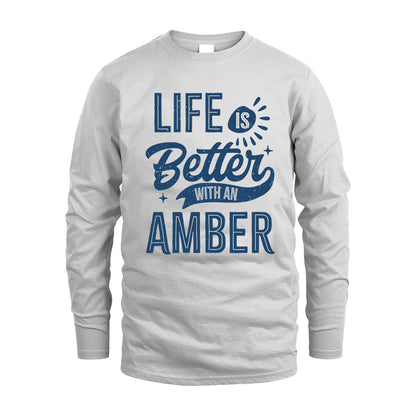 AMBER HH88-K2–Personalized Name Quote T-Shirt Life Is Better With Unisex Gift