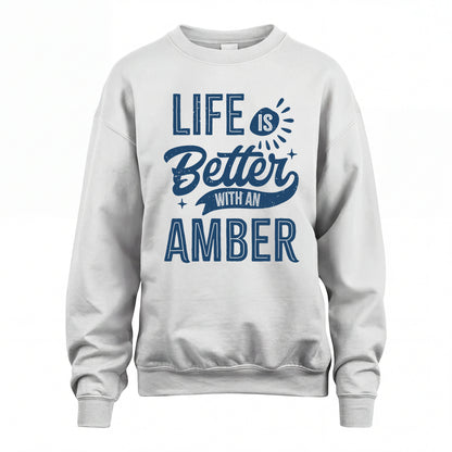 AMBER HH88-K2–Personalized Name Quote T-Shirt Life Is Better With Unisex Gift