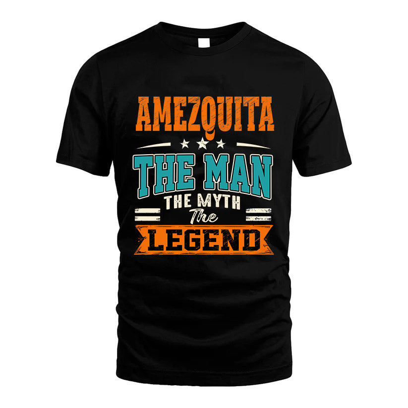 AMEZQUITA HH F007 The Man The Myth The Legend Personalized Shirt – Gift for Men