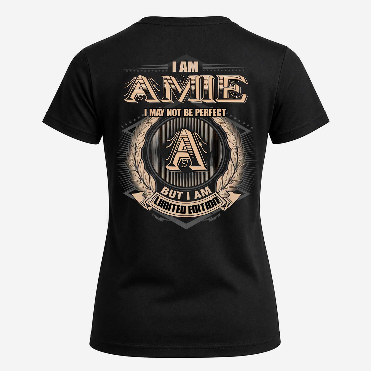 AMIE 2K-101–Personalized Name Quote Apparel “I Am NAME May Not Be Perfect But I Am Limited Edition”