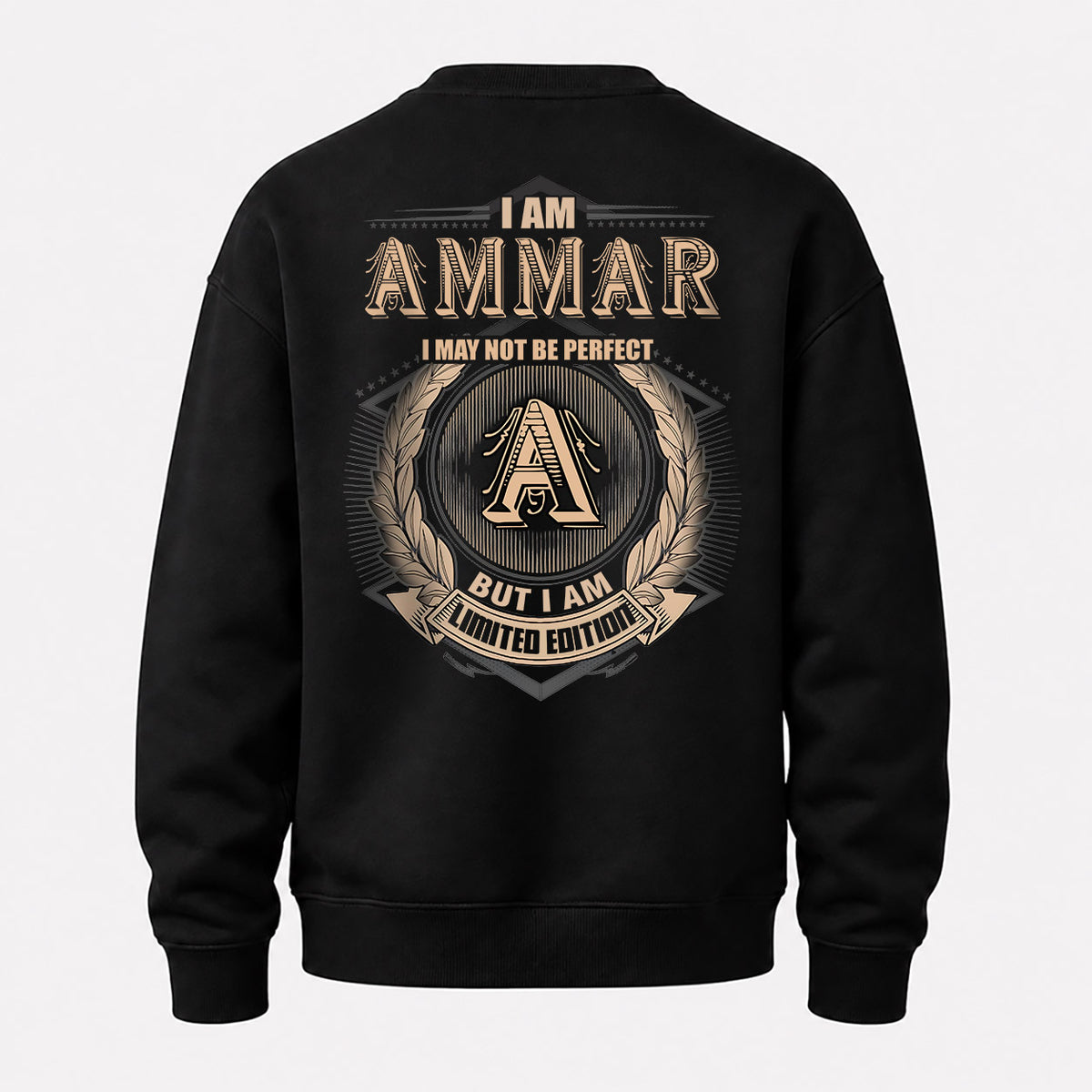 AMMAR 2K-101–Personalized Name Quote Apparel “I Am NAME May Not Be Perfect But I Am Limited Edition”