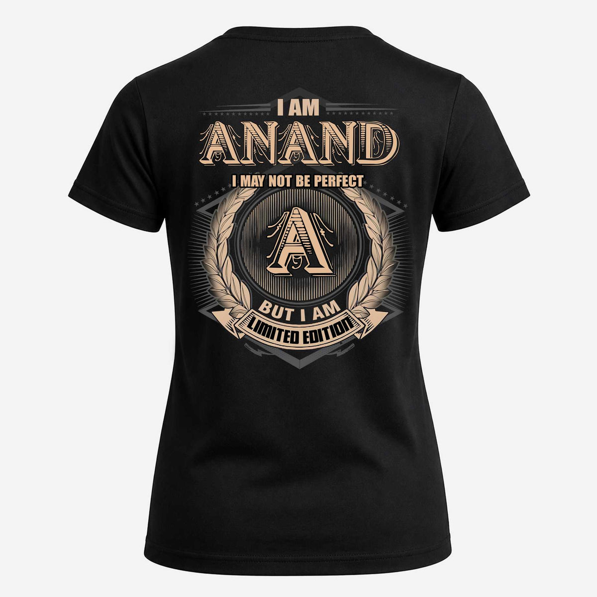 ANAND 2K-101–Personalized Name Quote Apparel “I Am NAME May Not Be Perfect But I Am Limited Edition”