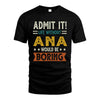 ANA HH88-K2–Personalized Funny Quote Apparel “Life Without NAME Would Be Boring”