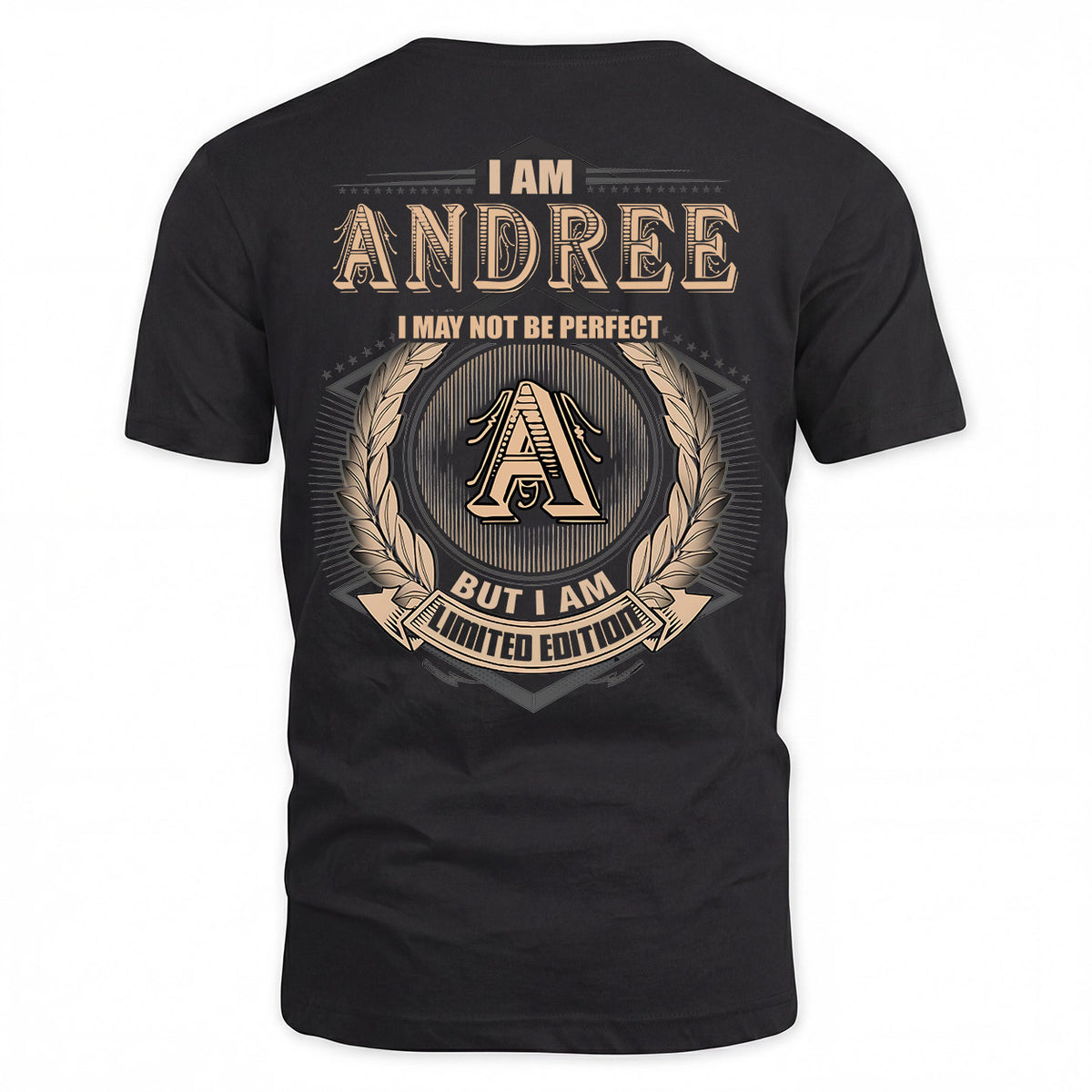 ANDREE 2K-101–Personalized Name Quote Apparel “I Am NAME May Not Be Perfect But I Am Limited Edition”