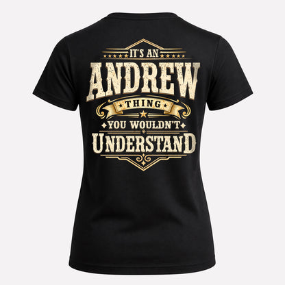 ANDREW HH-F003–Personalized Name Quote Apparel “It’s an NAME Thing You Wouldn’t Understand”