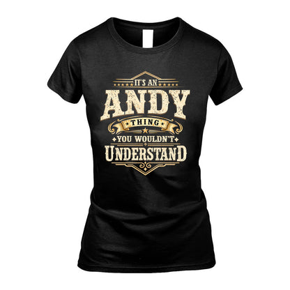 ANDY HH-F009–Personalized Name Quote Apparel “It’s an NAME Thing You Wouldn’t Understand”