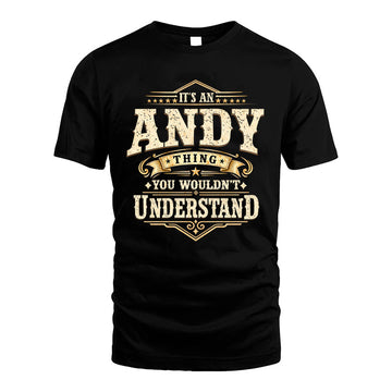 ANDY HH-F009–Personalized Name Quote Apparel “It’s an NAME Thing You Wouldn’t Understand”