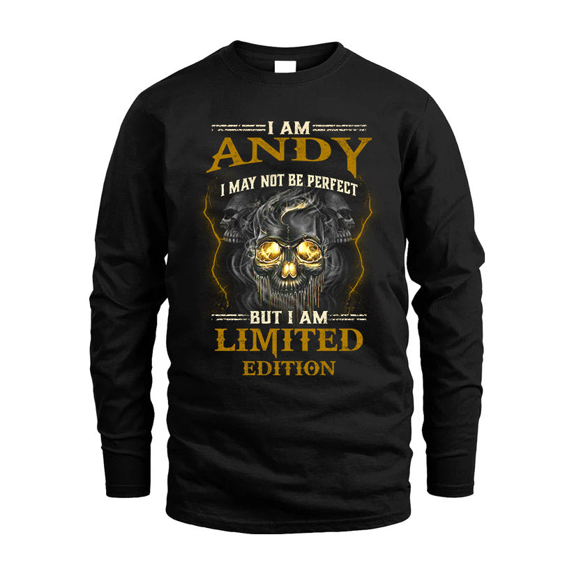 I Am Andy, I May Not Be Perfect, But I Am Limited Edition – Personalized Skull T-Shirt
