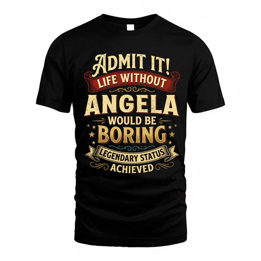 ANN TP65-K5-268–Personalized Funny Quote Apparel “Life Without NAME Would Be Boring”