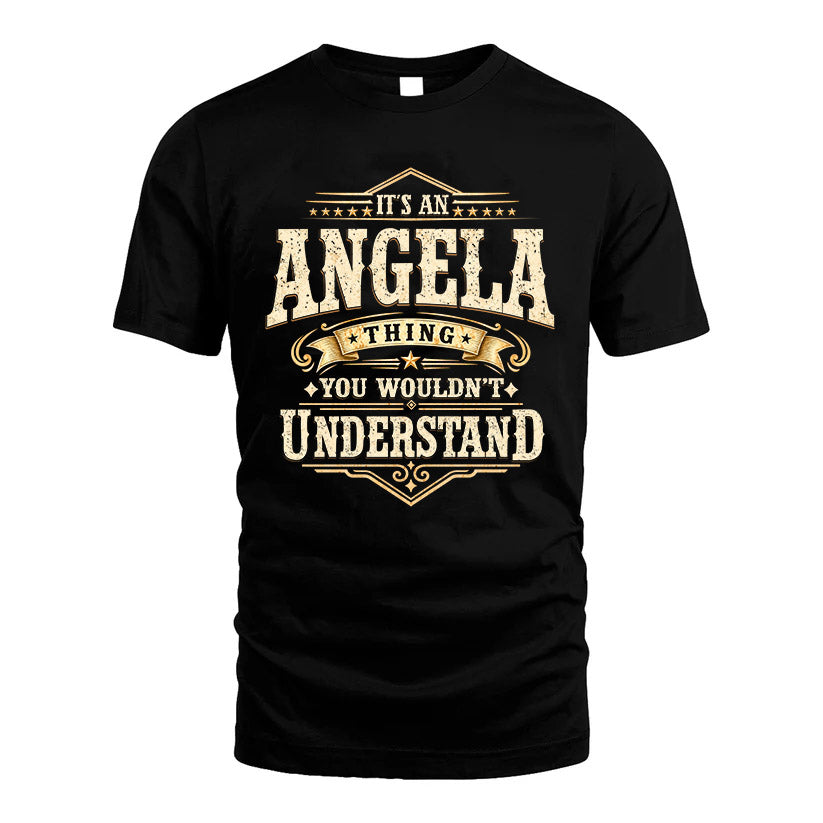 ANGELA HH-F009–Personalized Name Quote Apparel “It’s an NAME Thing You Wouldn’t Understand”