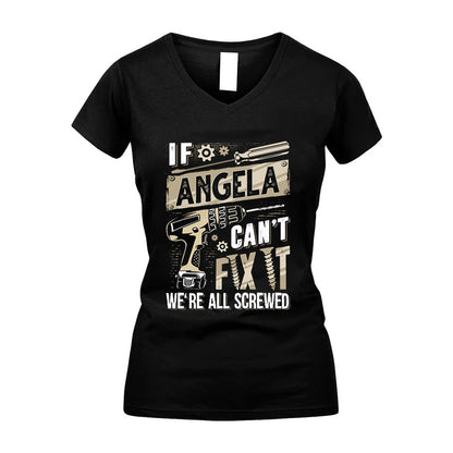 ANGELA HH-F001 Can’t Fix It, We’re All Screwed – Personalized Handyman T-Shirt