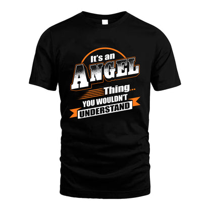 ANGEL HH88-K2-107–Personalized Name Quote Apparel “It’s a/an NAME Thing You Wouldn’t Understand”