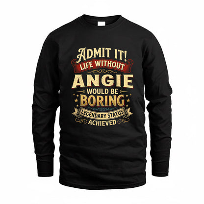 ANNE TP65-K5-268–Personalized Funny Quote Apparel “Life Without NAME Would Be Boring”