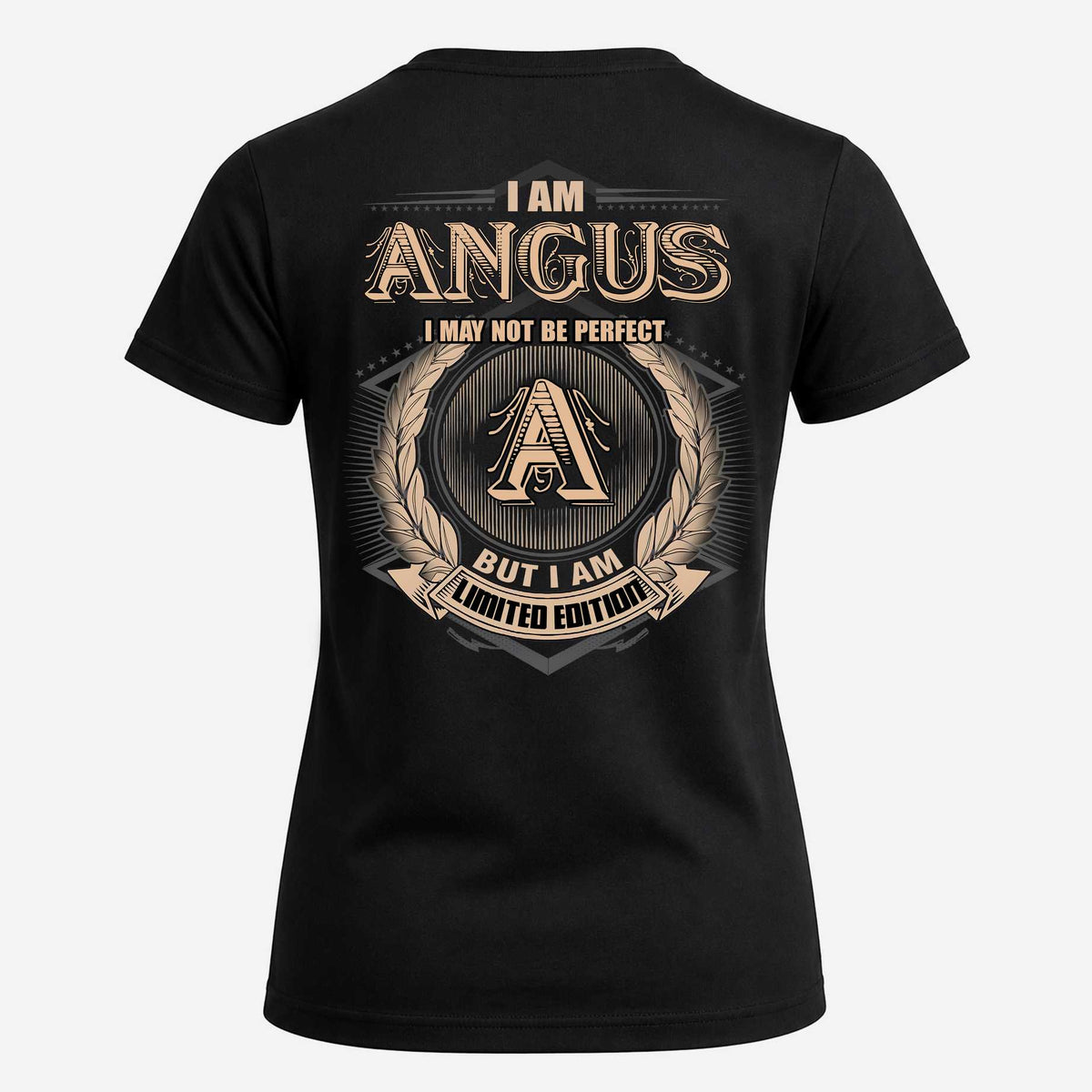 ANGUS 2K-101–Personalized Name Quote Apparel “I Am NAME May Not Be Perfect But I Am Limited Edition”