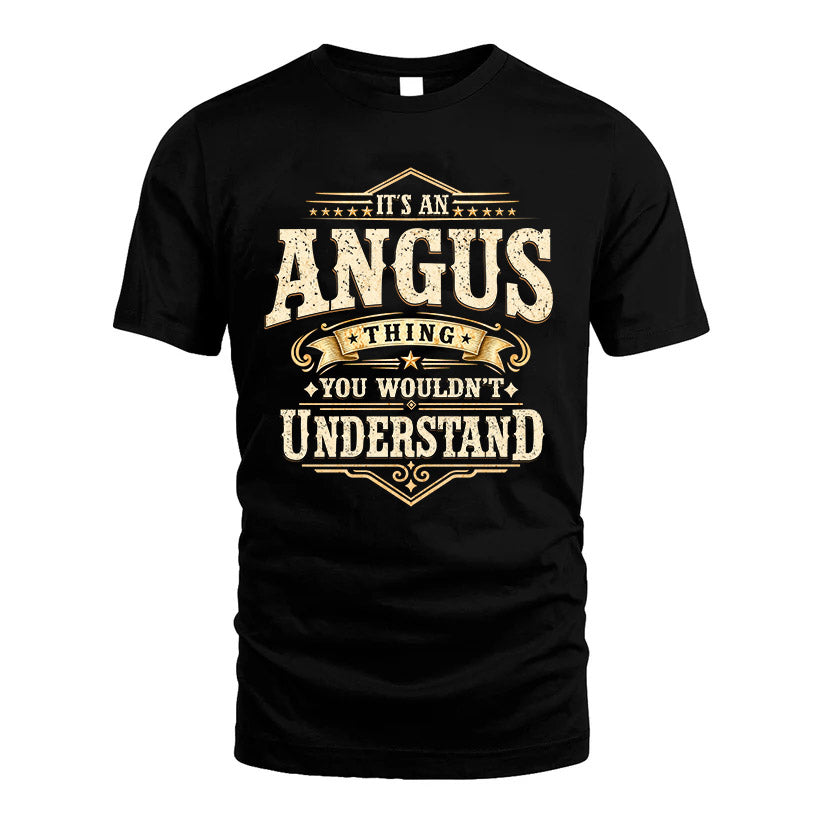 ANGUS HH-F009–Personalized Name Quote Apparel “It’s an NAME Thing You Wouldn’t Understand”