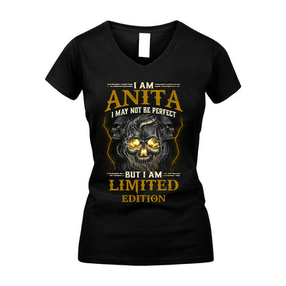 I Am Anita, I May Not Be Perfect, But I Am Limited Edition – Personalized Skull T-Shirt