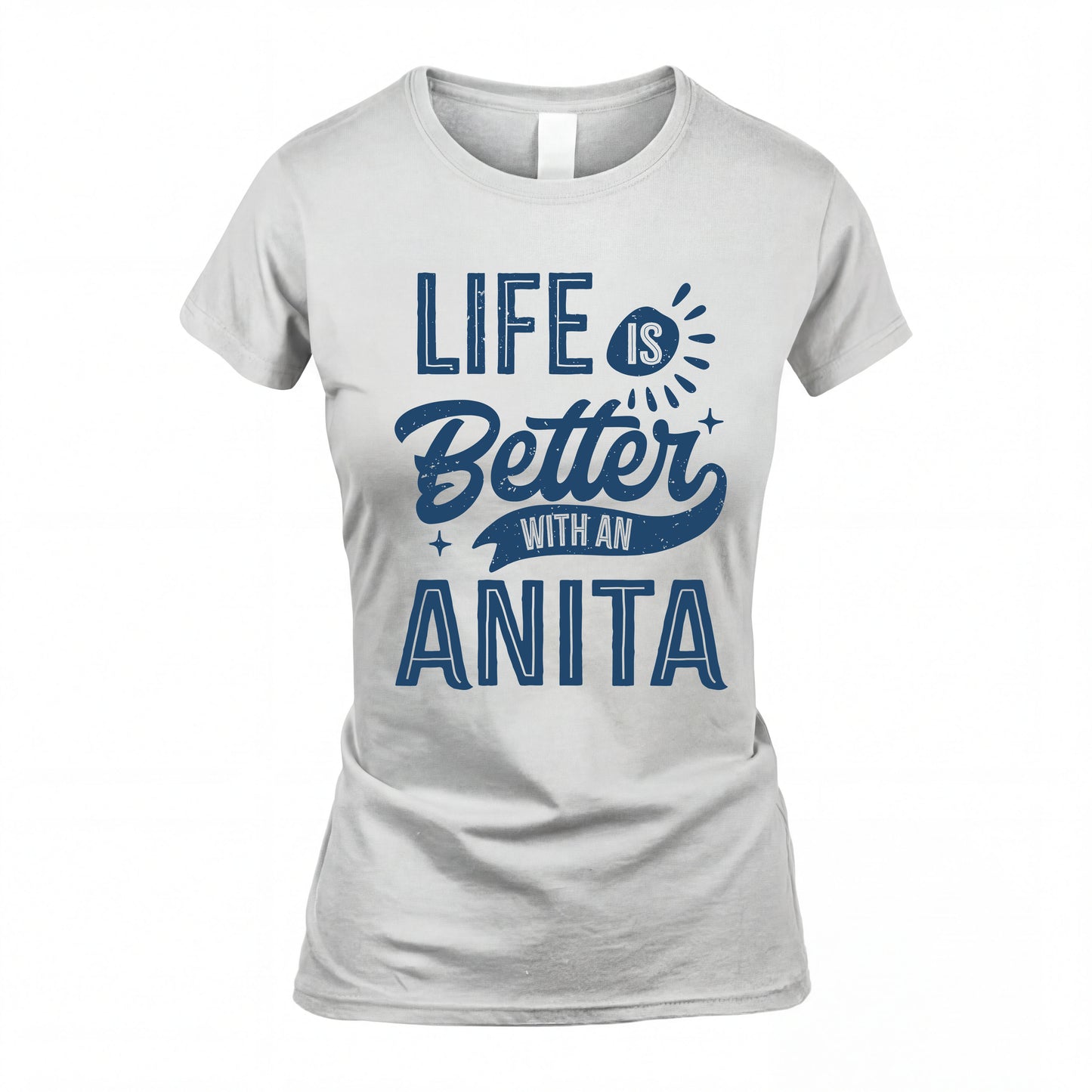 ANITA HH88-K2–Personalized Name Quote T-Shirt Life Is Better With Unisex Gift