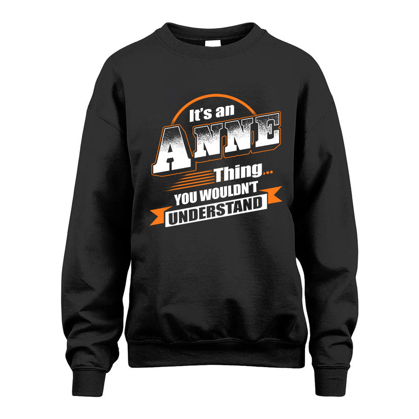 ANNE HH88-K2-107–Personalized Name Quote Apparel “It’s a/an NAME Thing You Wouldn’t Understand”