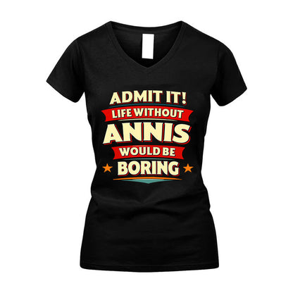 ANNIS HH88-K2-106–Personalized Funny Quote Apparel “Life Without NAME Would Be Boring”