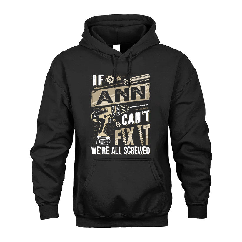 ANN HH-F001 Can’t Fix It, We’re All Screwed – Personalized Handyman T-Shirt