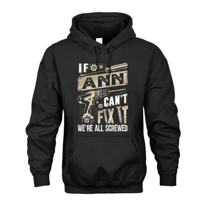ANN HH-F001 Can’t Fix It, We’re All Screwed – Personalized Handyman T-Shirt