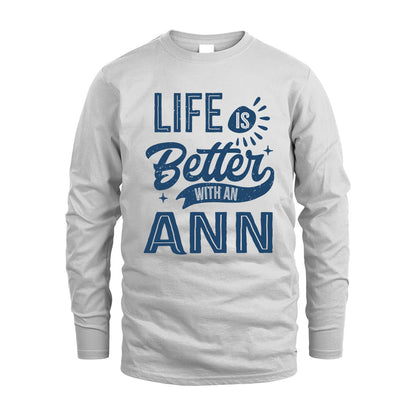 ANN HH88-K2–Personalized Name Quote T-Shirt Life Is Better With Unisex Gift