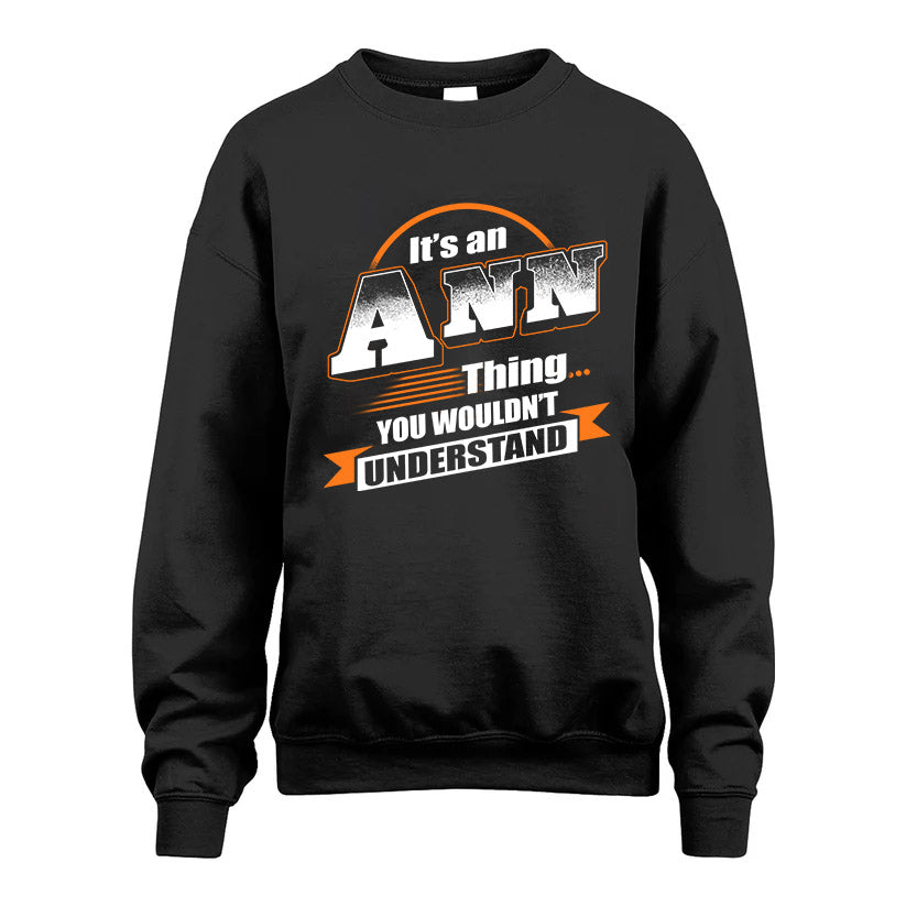 ANN HH88-K2-107–Personalized Name Quote Apparel “It’s a/an NAME Thing You Wouldn’t Understand”