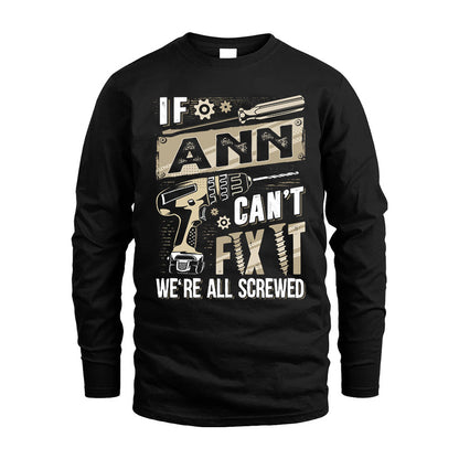 ANN HH-F001 Can’t Fix It, We’re All Screwed – Personalized Handyman T-Shirt