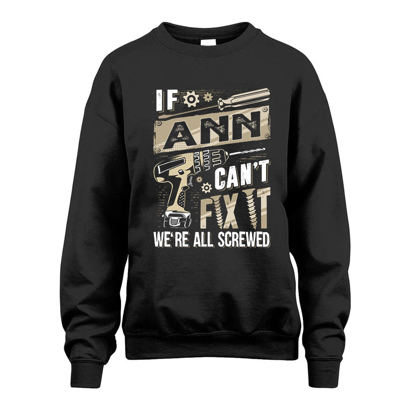 ANN HH-F001 Can’t Fix It, We’re All Screwed – Personalized Handyman T-Shirt