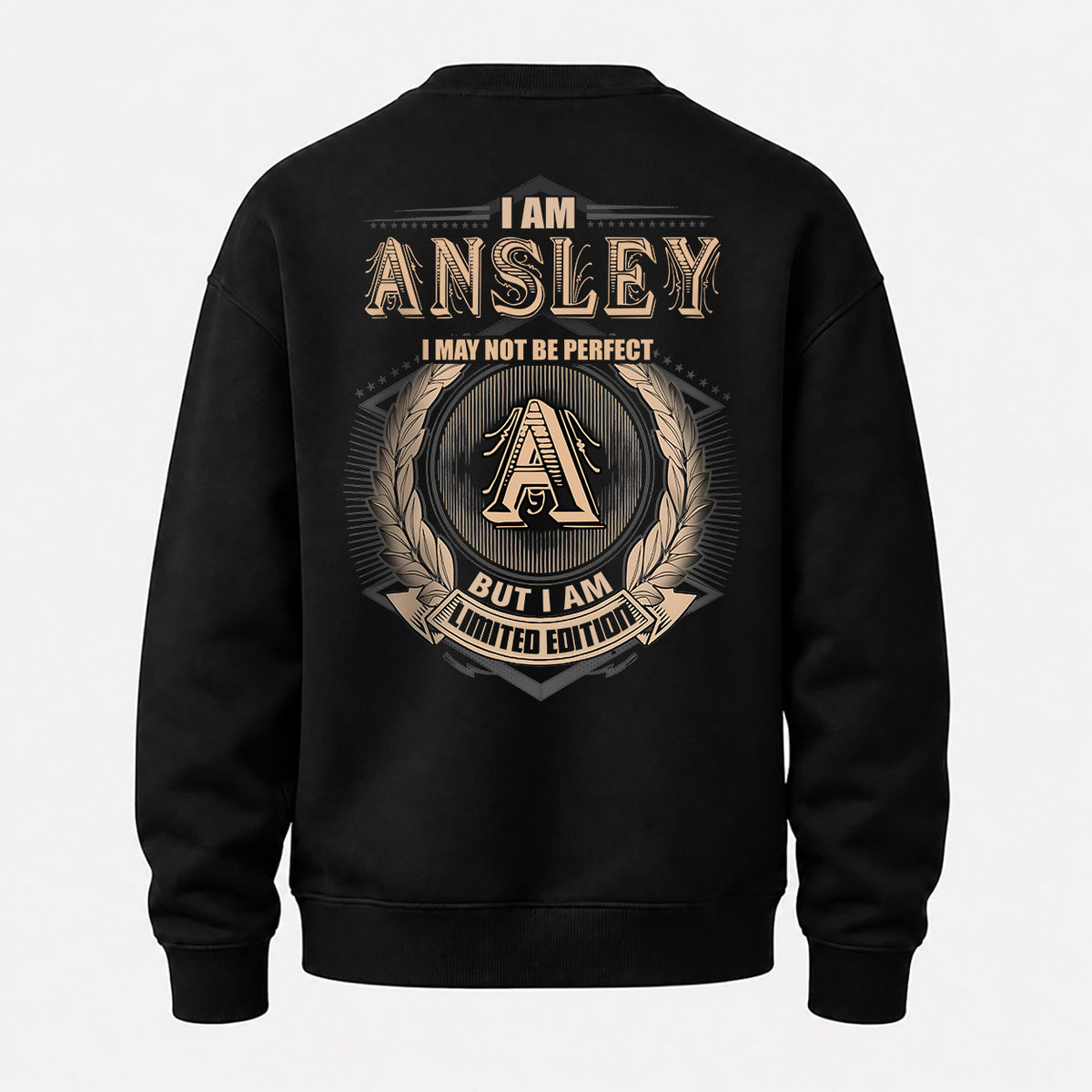 ANSLEY 2K-101–Personalized Name Quote Apparel “I Am NAME May Not Be Perfect But I Am Limited Edition”