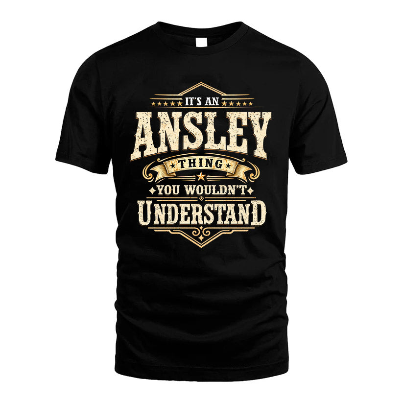 ANSLEY HH-F009–Personalized Name Quote Apparel “It’s an NAME Thing You Wouldn’t Understand”