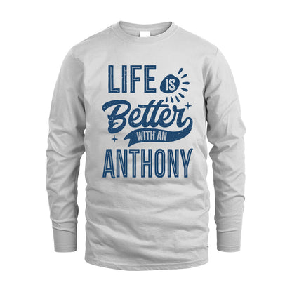 ANTHONY HH88-K2–Personalized Name Quote T-Shirt Life Is Better With Unisex Gift