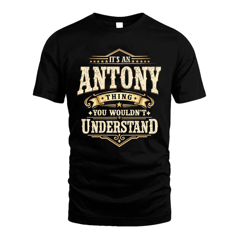 ANTONY HH-F009–Personalized Name Quote Apparel “It’s an NAME Thing You Wouldn’t Understand”