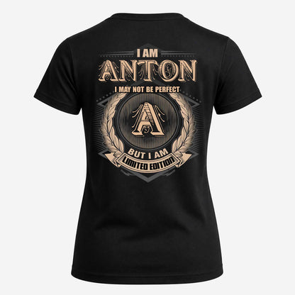 ANTON 2K-101–Personalized Name Quote Apparel “I Am NAME May Not Be Perfect But I Am Limited Edition”