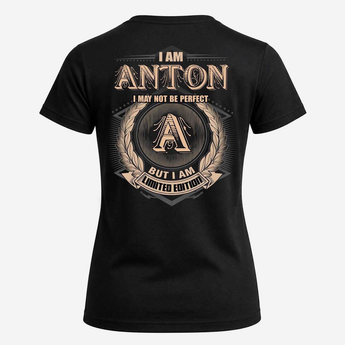 ANTON 2K-101–Personalized Name Quote Apparel “I Am NAME May Not Be Perfect But I Am Limited Edition”