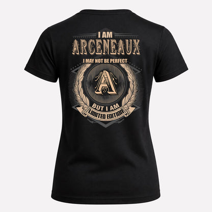 ARCENEAUX 2K-101–Personalized Name Quote Apparel “I Am NAME May Not Be Perfect But I Am Limited Edition”