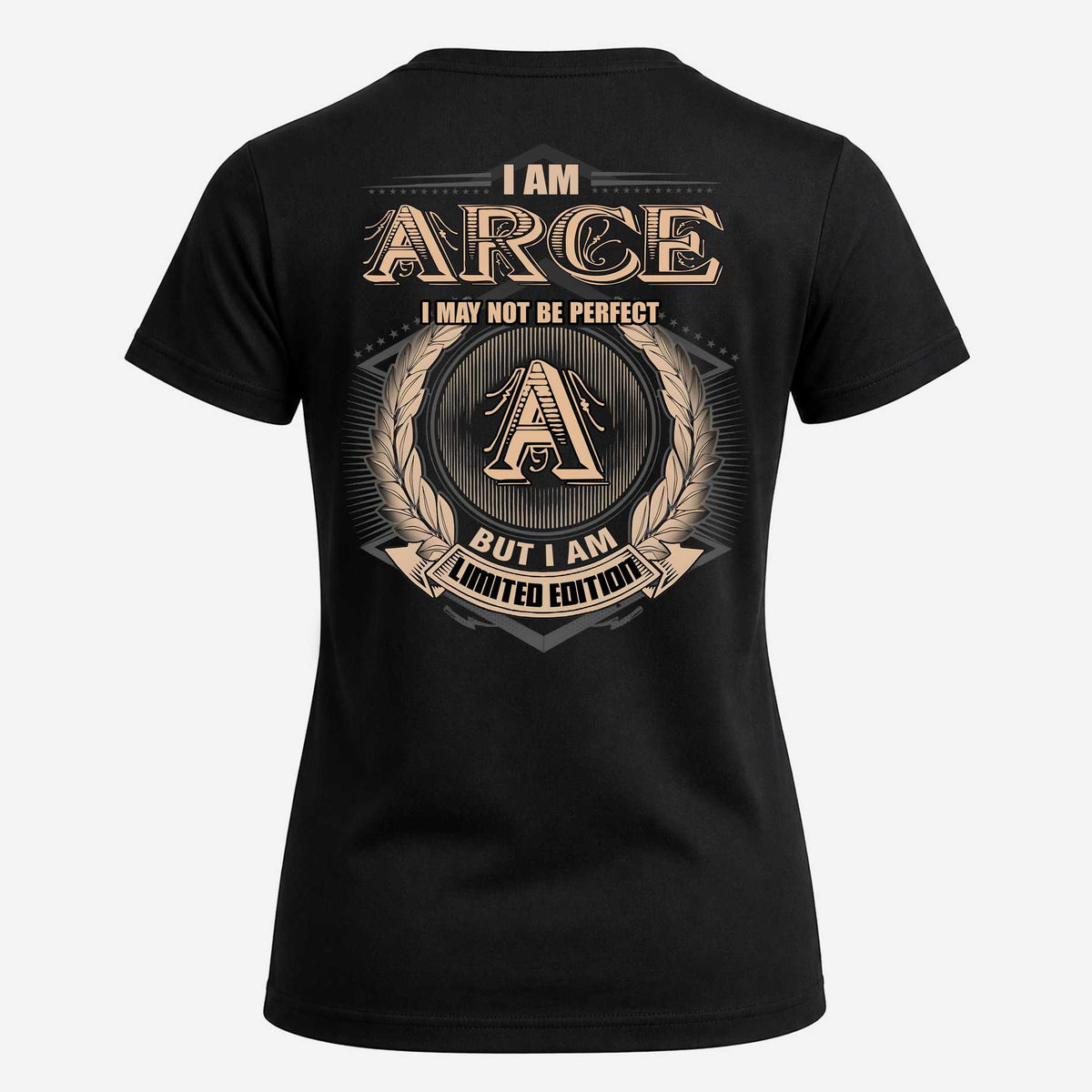 ARCE 2K-101–Personalized Name Quote Apparel “I Am NAME May Not Be Perfect But I Am Limited Edition”