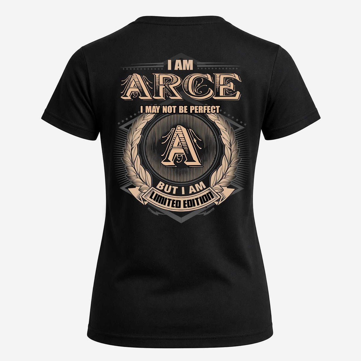 ARCE 2K-101–Personalized Name Quote Apparel “I Am NAME May Not Be Perfect But I Am Limited Edition”
