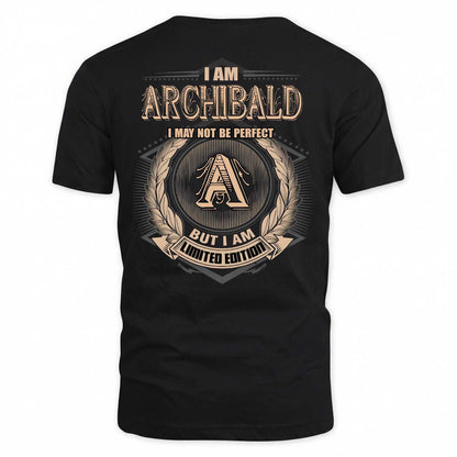 ARCHIBALD 2K-101–Personalized Name Quote Apparel “I Am NAME May Not Be Perfect But I Am Limited Edition”