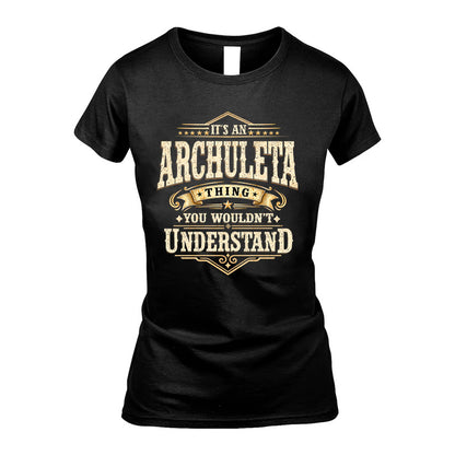 ARCHULETA HH-F009–Personalized Name Quote Apparel “It’s an NAME Thing You Wouldn’t Understand”