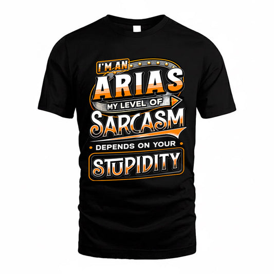 ARIAS TT88-K6-229 – Personalized Funny Sarcasm Apparel "My Level Of Sarcasm Depends On Your Stupidity"