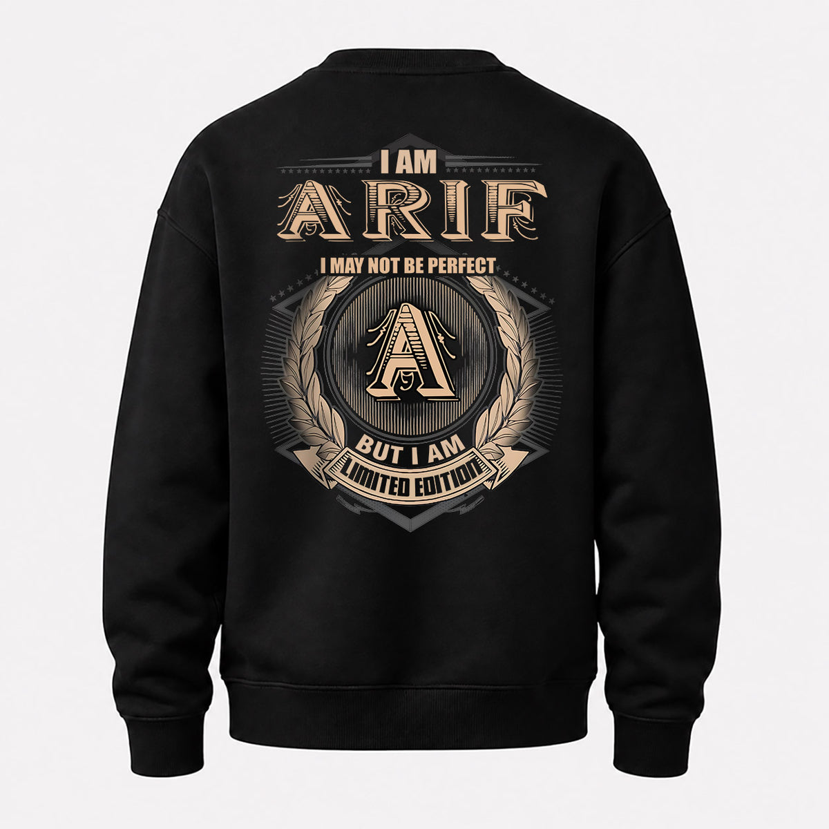 ARIF 2K-101–Personalized Name Quote Apparel “I Am NAME May Not Be Perfect But I Am Limited Edition”