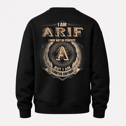 ARIF 2K-101–Personalized Name Quote Apparel “I Am NAME May Not Be Perfect But I Am Limited Edition”