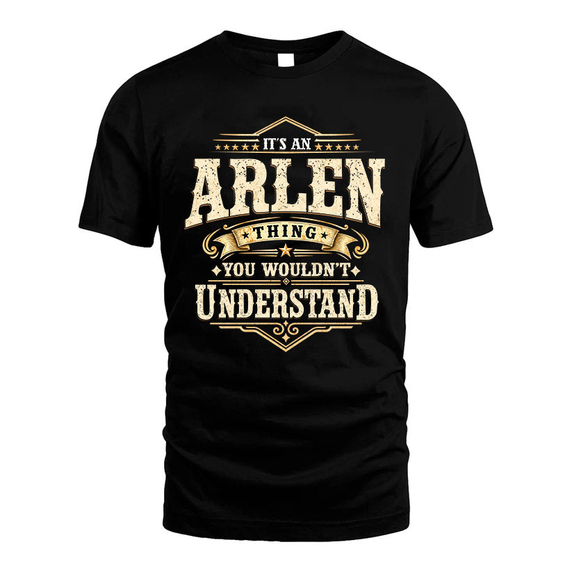 ARLEN HH-F009–Personalized Name Quote Apparel “It’s an NAME Thing You Wouldn’t Understand”