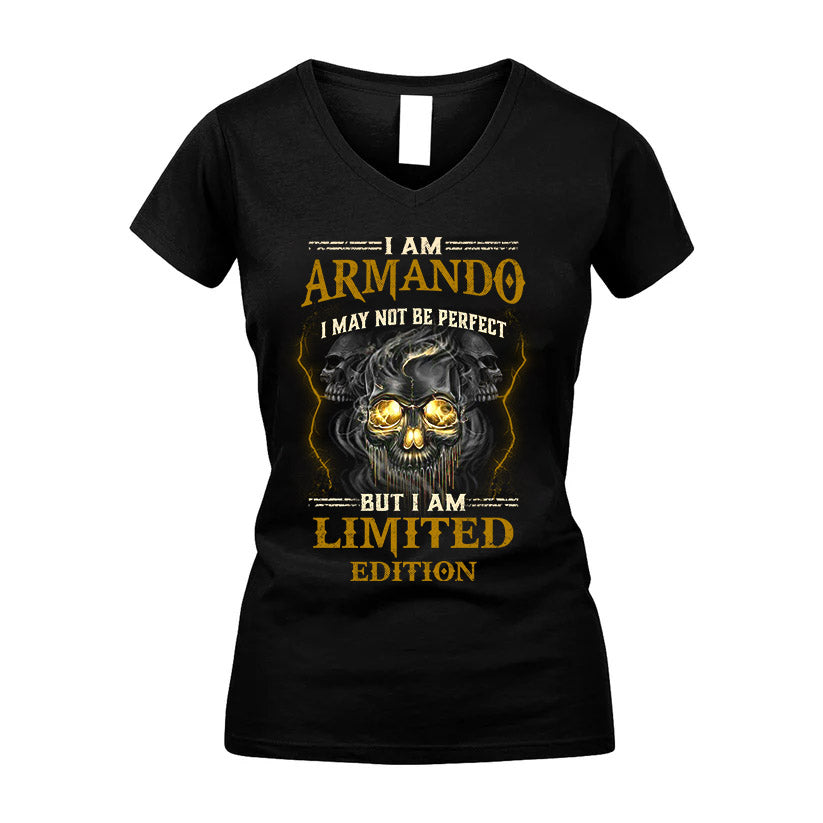 I Am Armando, I May Not Be Perfect, But I Am Limited Edition – Personalized Skull T-Shirt