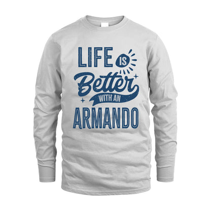 ARMANDO HH88-K2–Personalized Name Quote T-Shirt Life Is Better With Unisex Gift