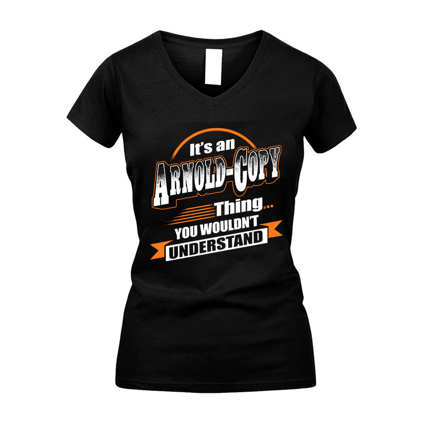 ARNOLD HH88-K2-107–Personalized Name Quote Apparel “It’s a/an NAME Thing You Wouldn’t Understand”